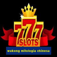 wukong mitologia chinesa